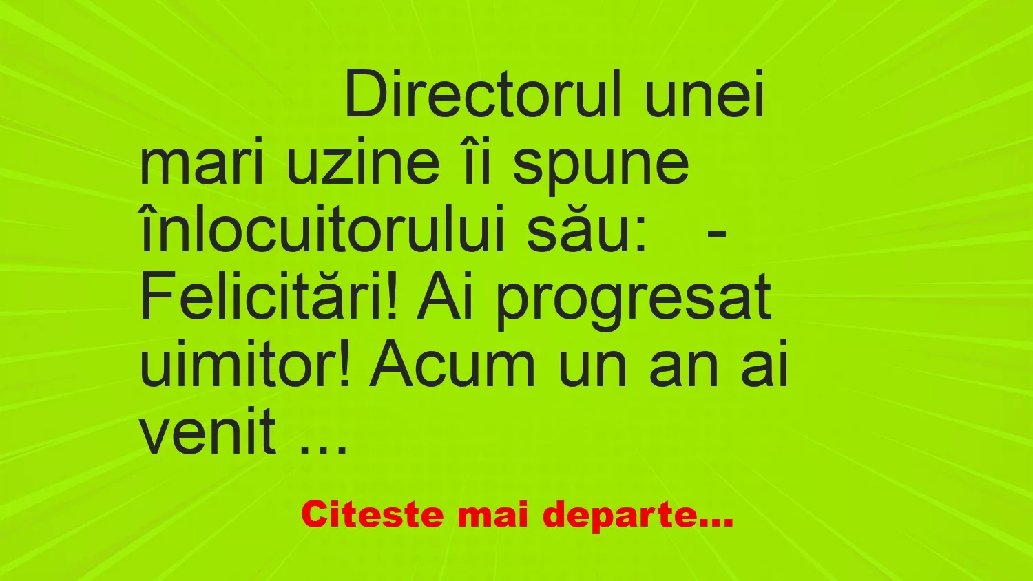 Banc:
Directorul unei mari uzine îi spune înlocuitorului… Banc:
Directorul unei mari uzine îi spune înlocuitorului…