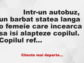 Banc: 
                    Intr-un autobuz, un barbat statea langa o femeie …