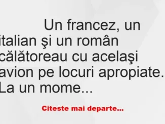 Banc: 
                    Un francez, un italian şi un român călătoreau cu …