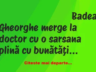 Banc: Badea Gheorghe merge la doctor cu o sarsana plină cu bunătăţi. Intră…