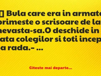 Banc: Bula care era in armata primeste o scrisoare de la nevasta-sa -…