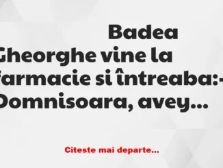 Banc: – Domnisoară, aveți medicamente din acelea albastre de care te simți…
