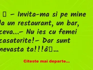 Banc: Invita-ma si pe mine la un restaurant –
