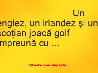 Banc: La golf. – Doamne Dumnezeule, dar unde îţi sunt chiloţii? întreabă…