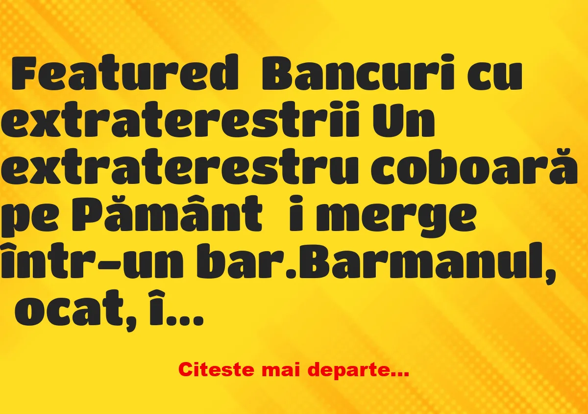 Banc: Câteva bancuri cu extratereștrii