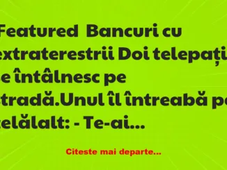 Banc: Cum discută doi telepați când se intâlnesc