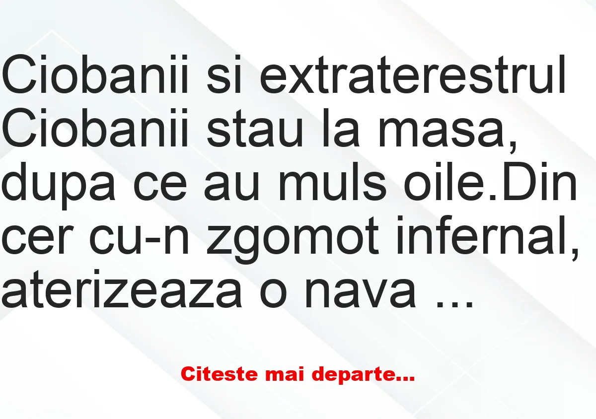 Banc: Ciobanii si extraterestrul Banc: Ciobanii si extraterestrul