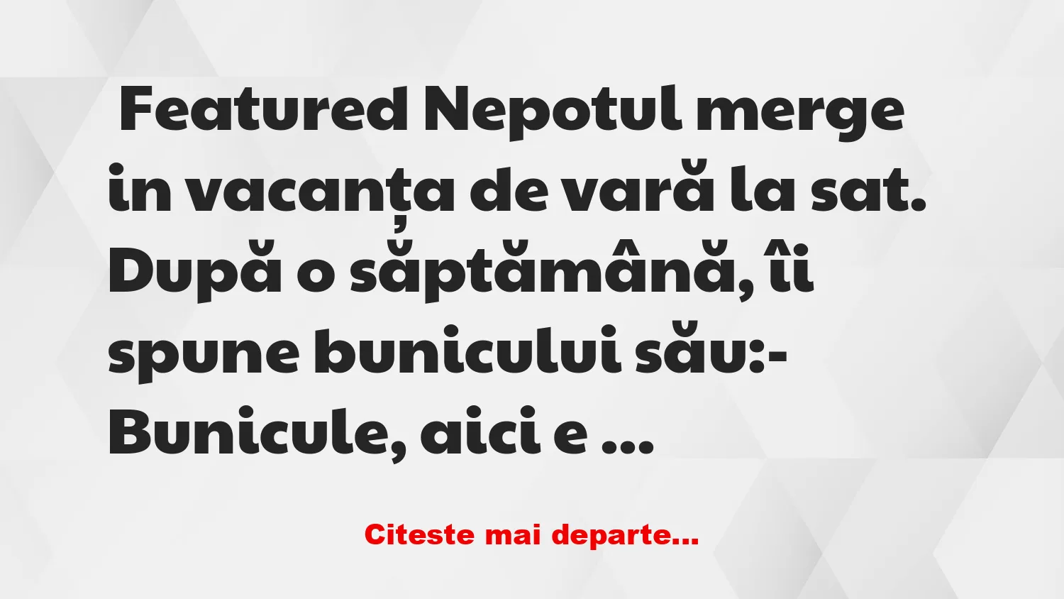 Banc: Ce lecție primește un copil de la bunicul lui