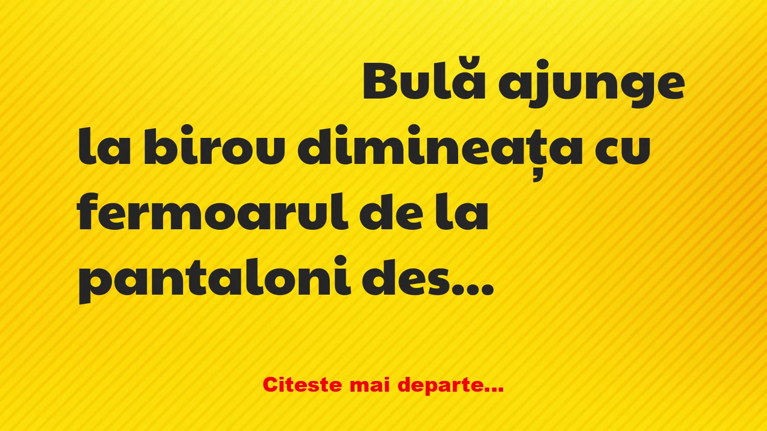 Banc: – Când ai văzut uşa de la garaj deschisă mi-ai văzut şi Jaguarul?