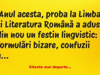 Banc: Perlele Bac‑ului 2025 – creative, surprinzătoare… și unele chiar…