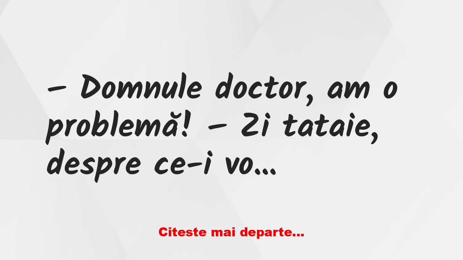 Banc: – Tataie, ce vârstă ai? Banc: – Tataie, ce vârstă ai?