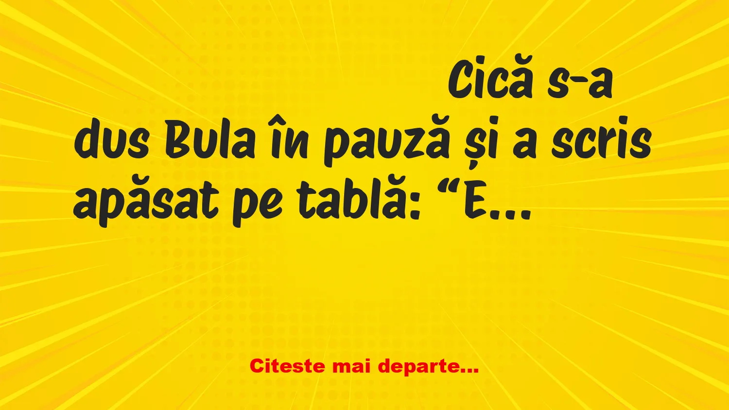 Banc: Bulă se crede cel mai tare bărbat