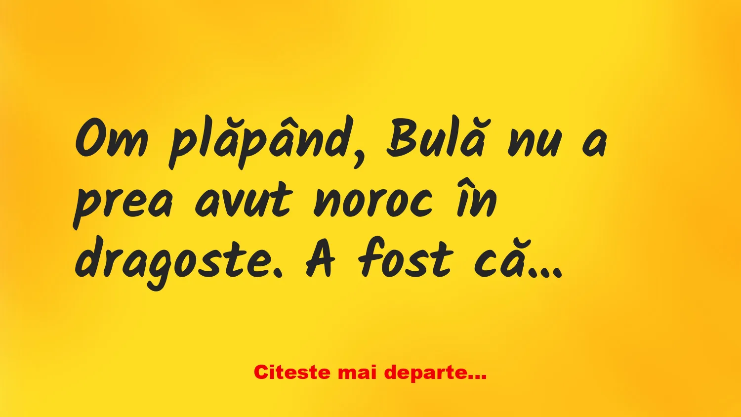 Banc: Cele 4 neveste ale lui Bulă