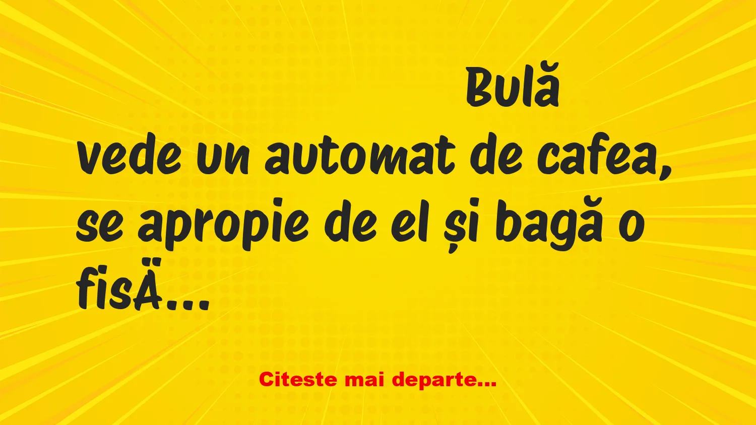 Banc: – Domnule, ne lăsați și pe noi să bem o cafea?