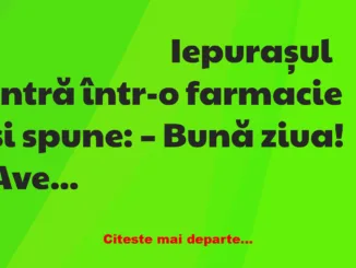 Banc: Iepurașul vrea morcovi de la farmacie