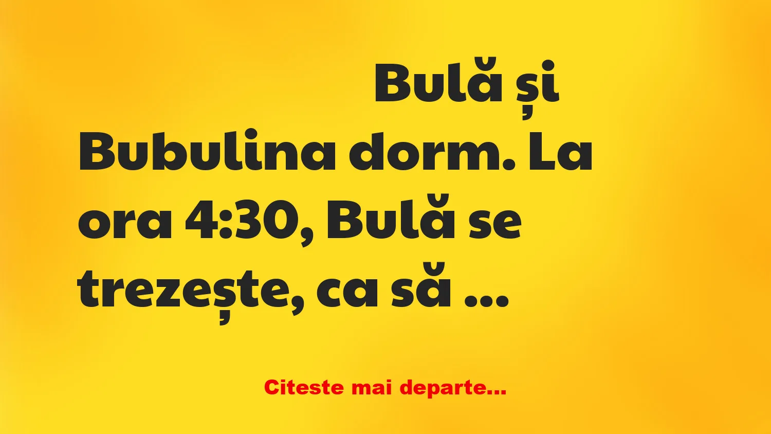 Banc: La ora 4:30, Bulă se trezește ca să se ducă la pescuit
