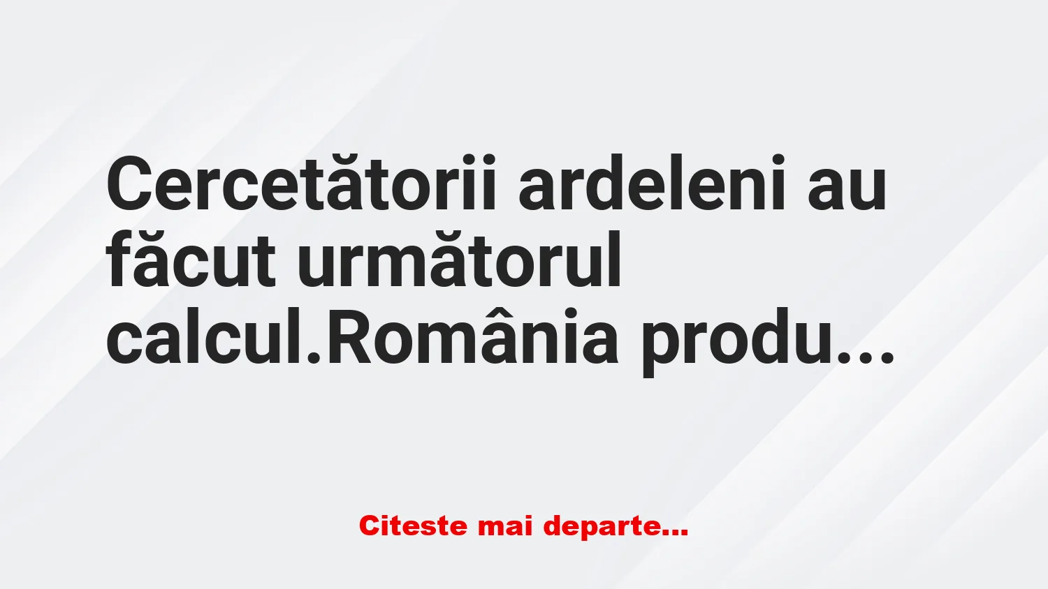 Banc: Cercetătorii ardeleni au făcut următorul calcul