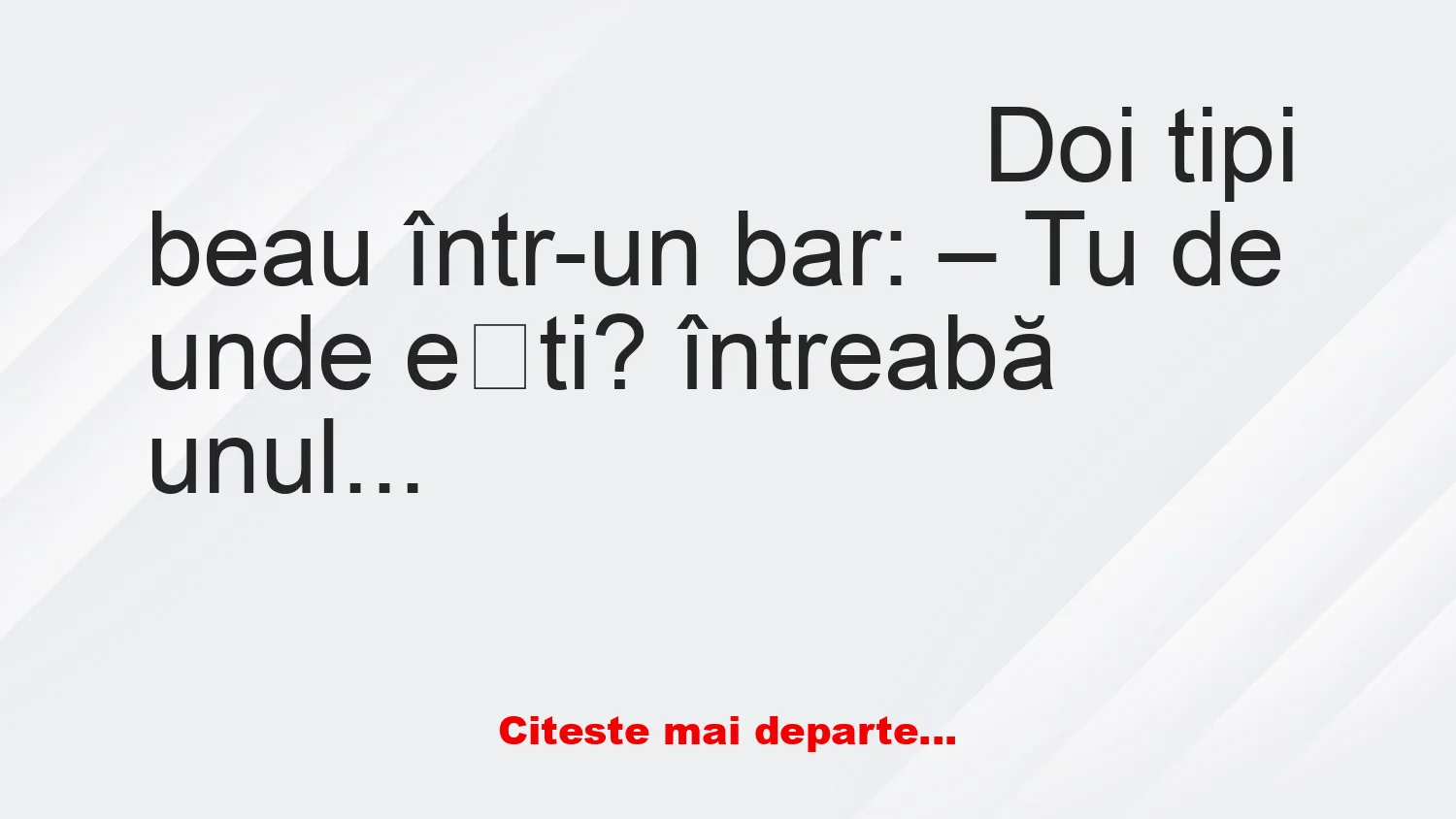 Banc: Doi tipi beau într-un bar și își pun întrebări