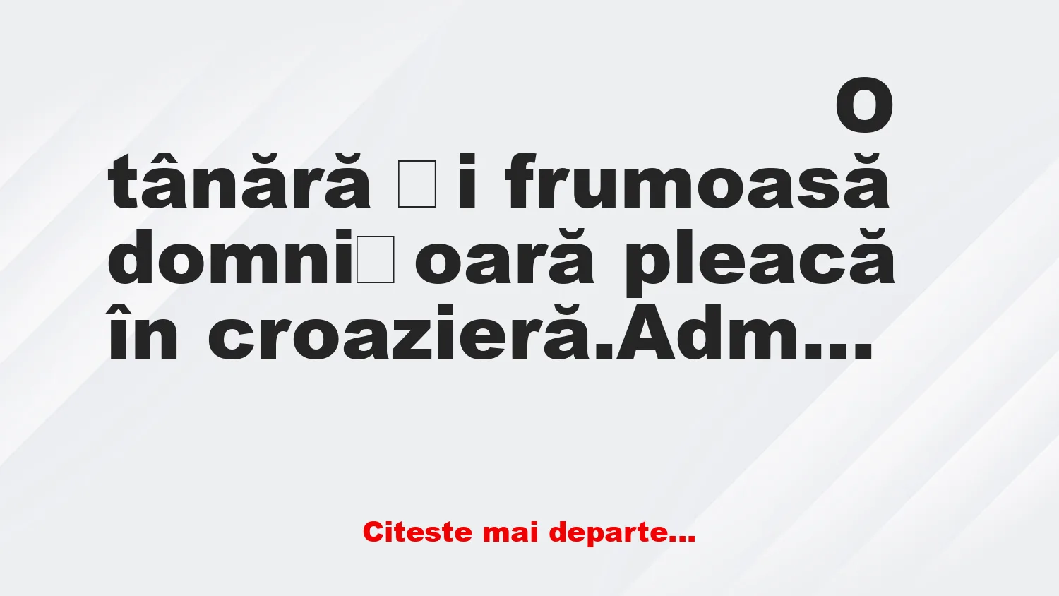 Banc: O domnișoară pleacă în croazieră