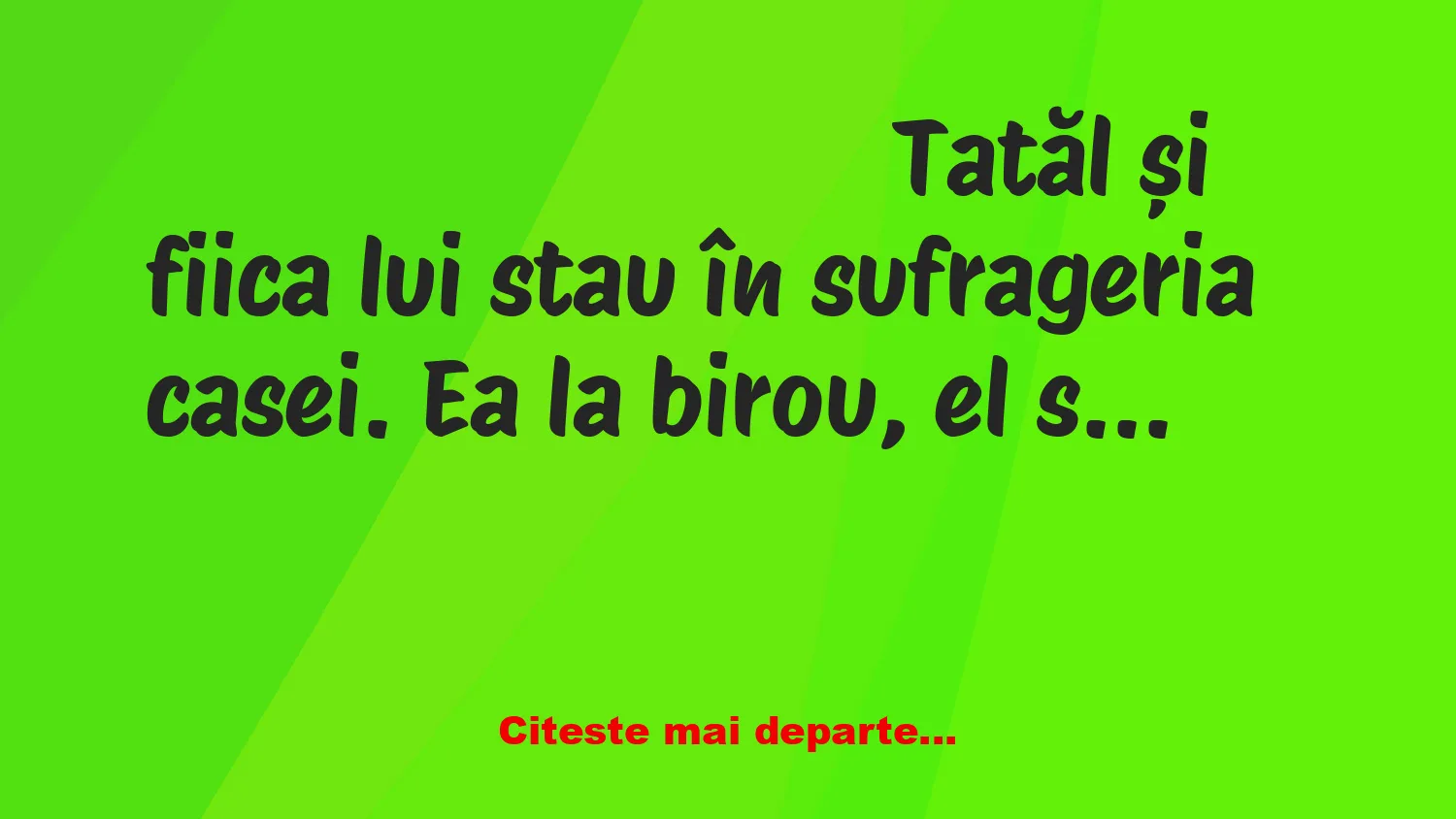 Banc: Tatăl și fiica lui stau în sufrageria casei
