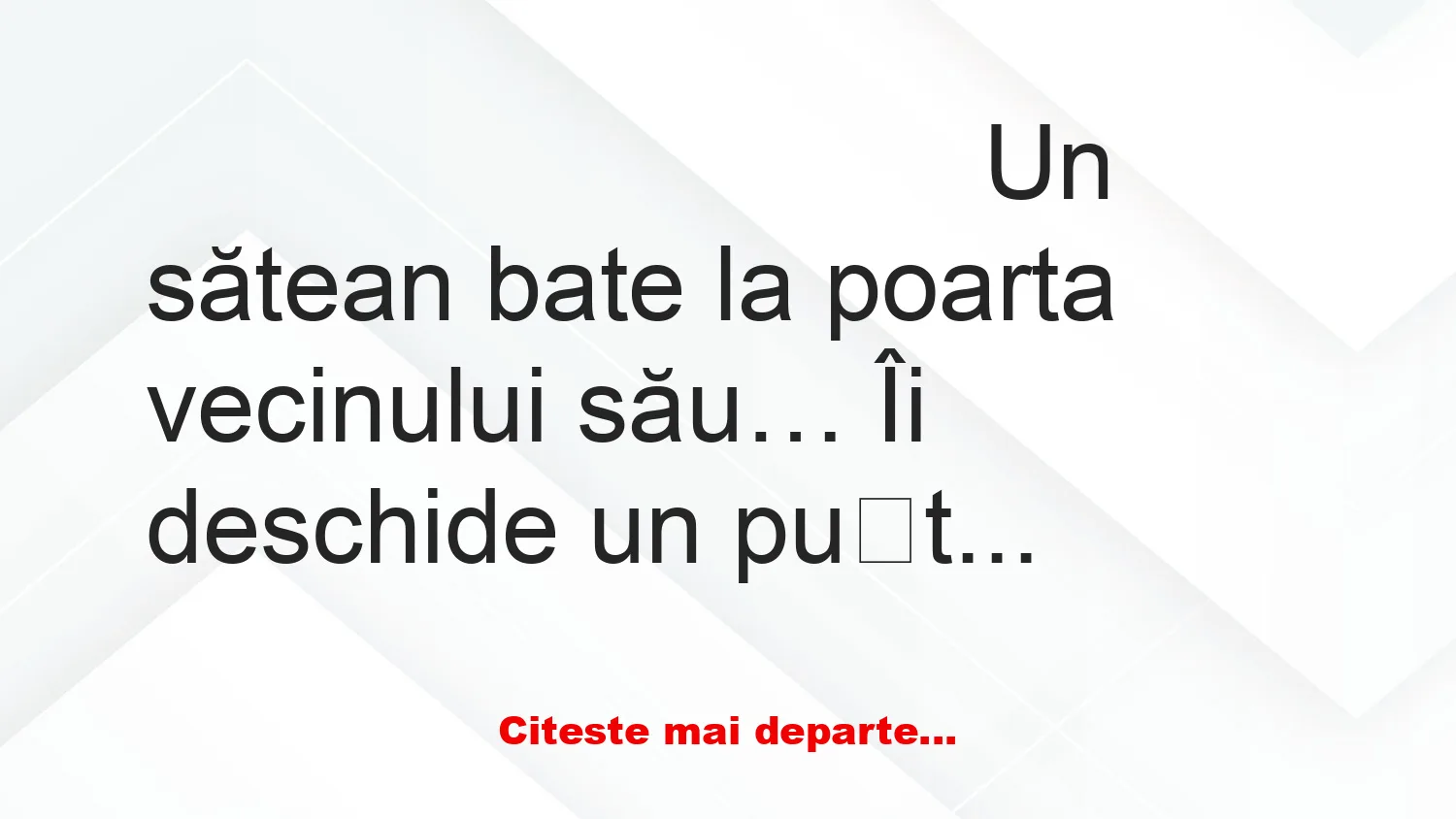 Banc: -Tatal tău… este acasă? -Nuuu… tata și mama sunt plecați cu treburi în…