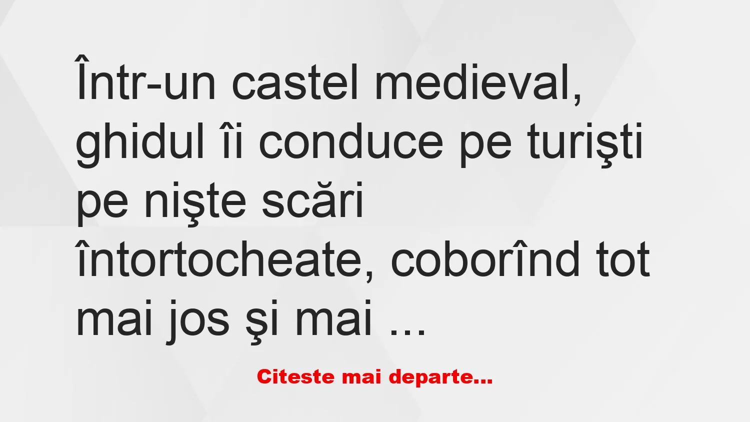 Banc: Turiștii ajung în „Camera de tortură”