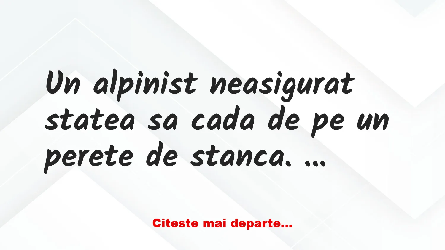Banc: Un alpinist neasigurat stătea să cadă de pe un perete de stâncă