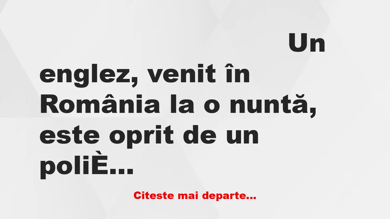 Banc: Un englez este oprit de un polițist