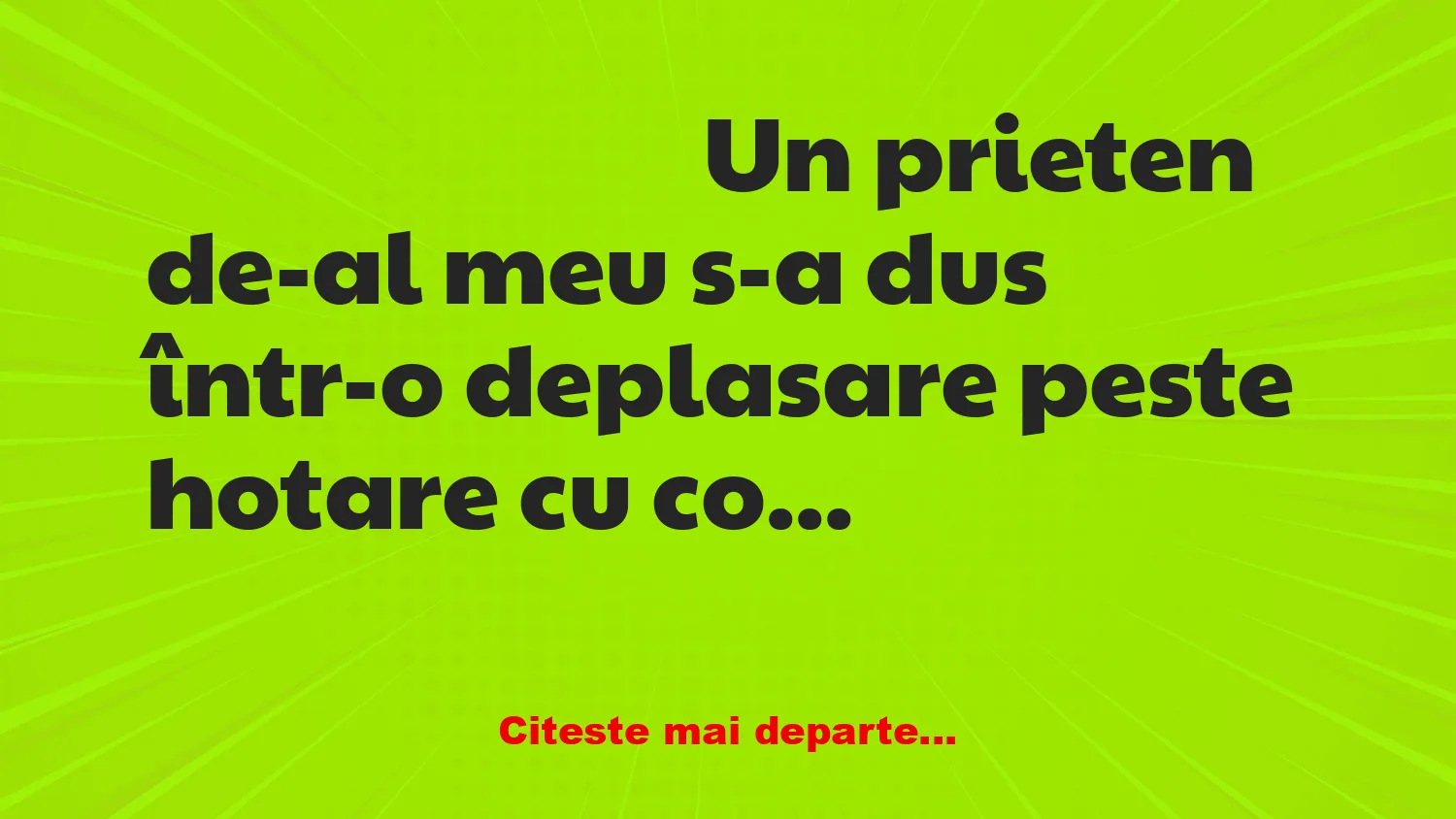 Banc: Un tip pleacă în deplasare cu colegii de serviciu