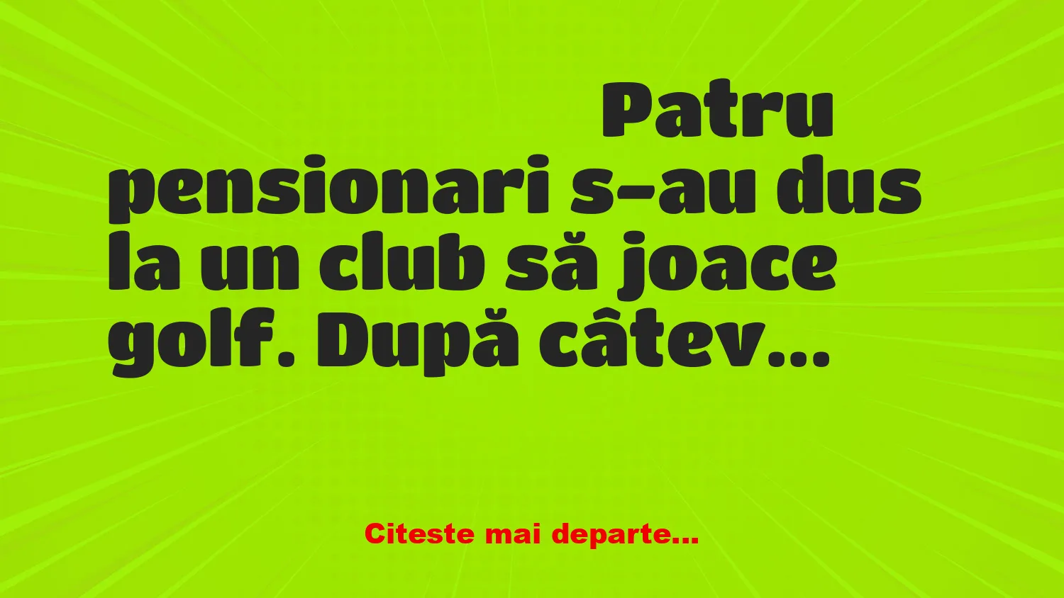 Banc: Patru pensionari merg la golf