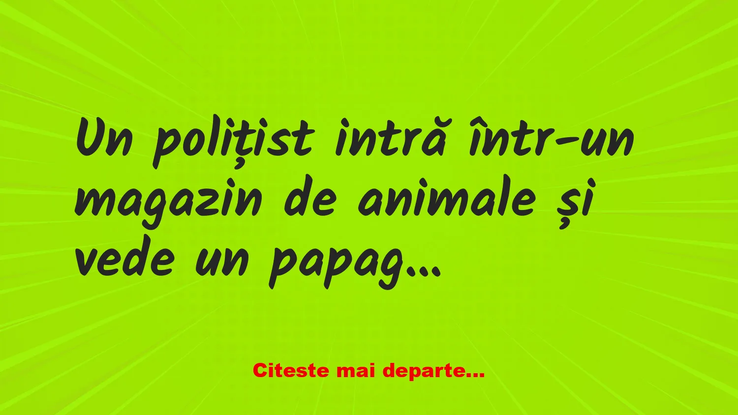 Banc: Un polițist cumpără un papagal
