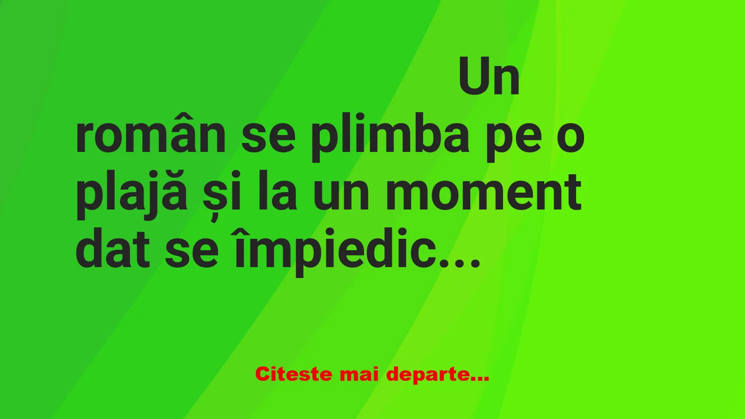 Banc: Un român: – Aș vrea să înțeleg femeile…