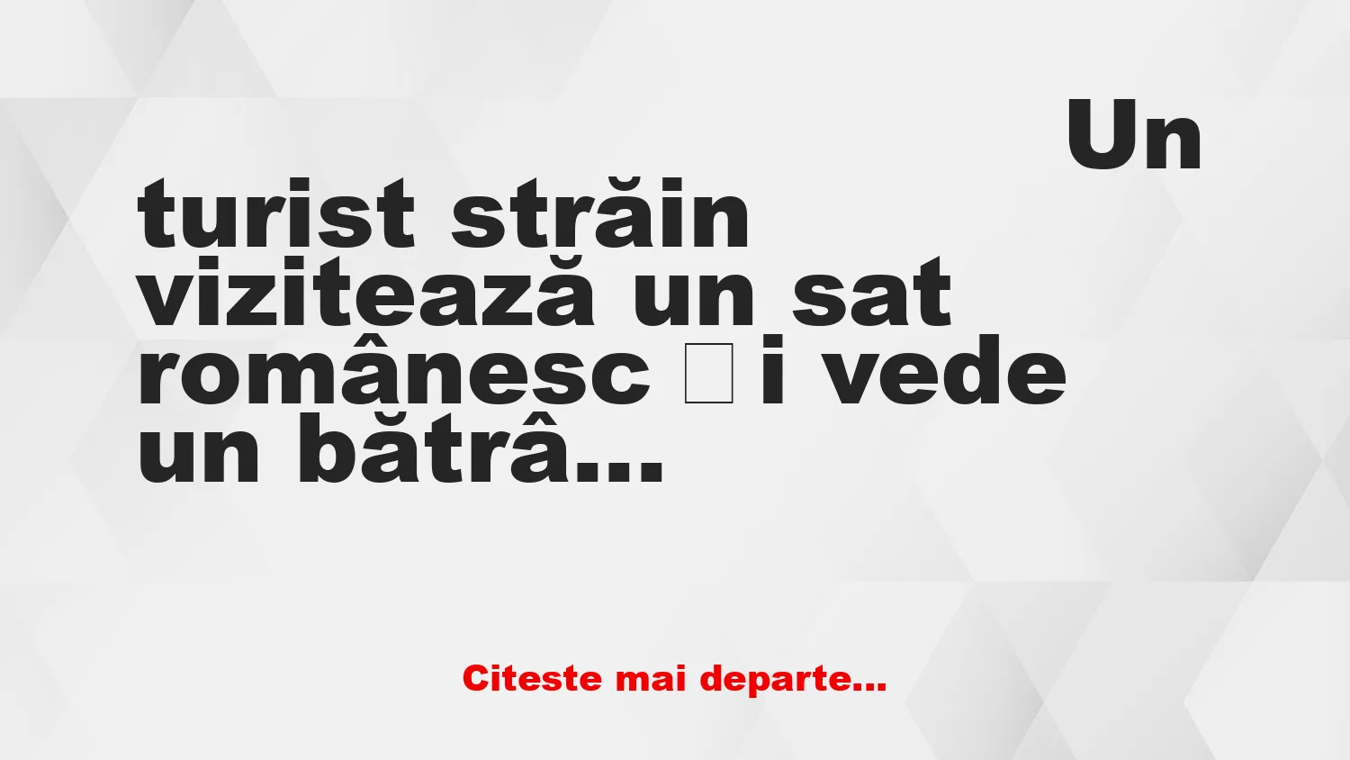 Banc: Un turist străin vizitează un sat românesc
