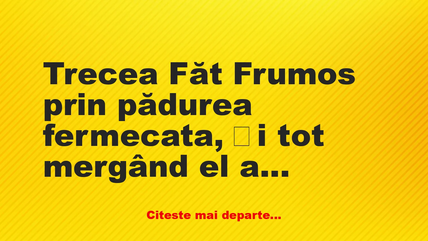 Banc: Trecea Făt Frumos prin Pădurea Fermecată