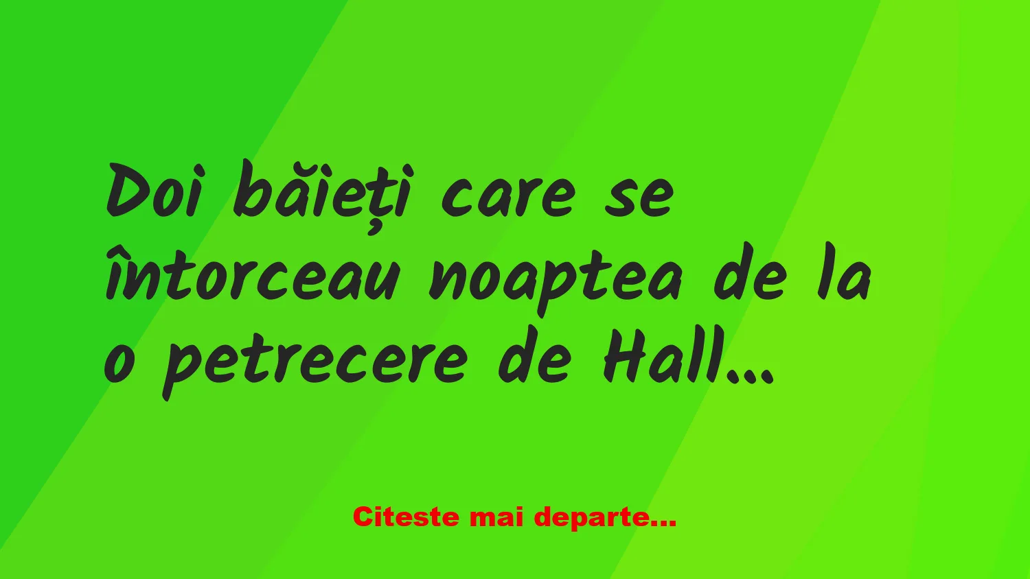 Banc: Doi băieți se întorceau noaptea de la o petrecere