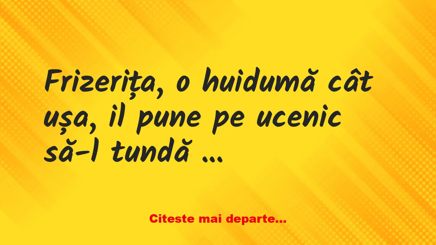 Banc: La frizerie ucenicul îl ciupește pe client cu foarfeca