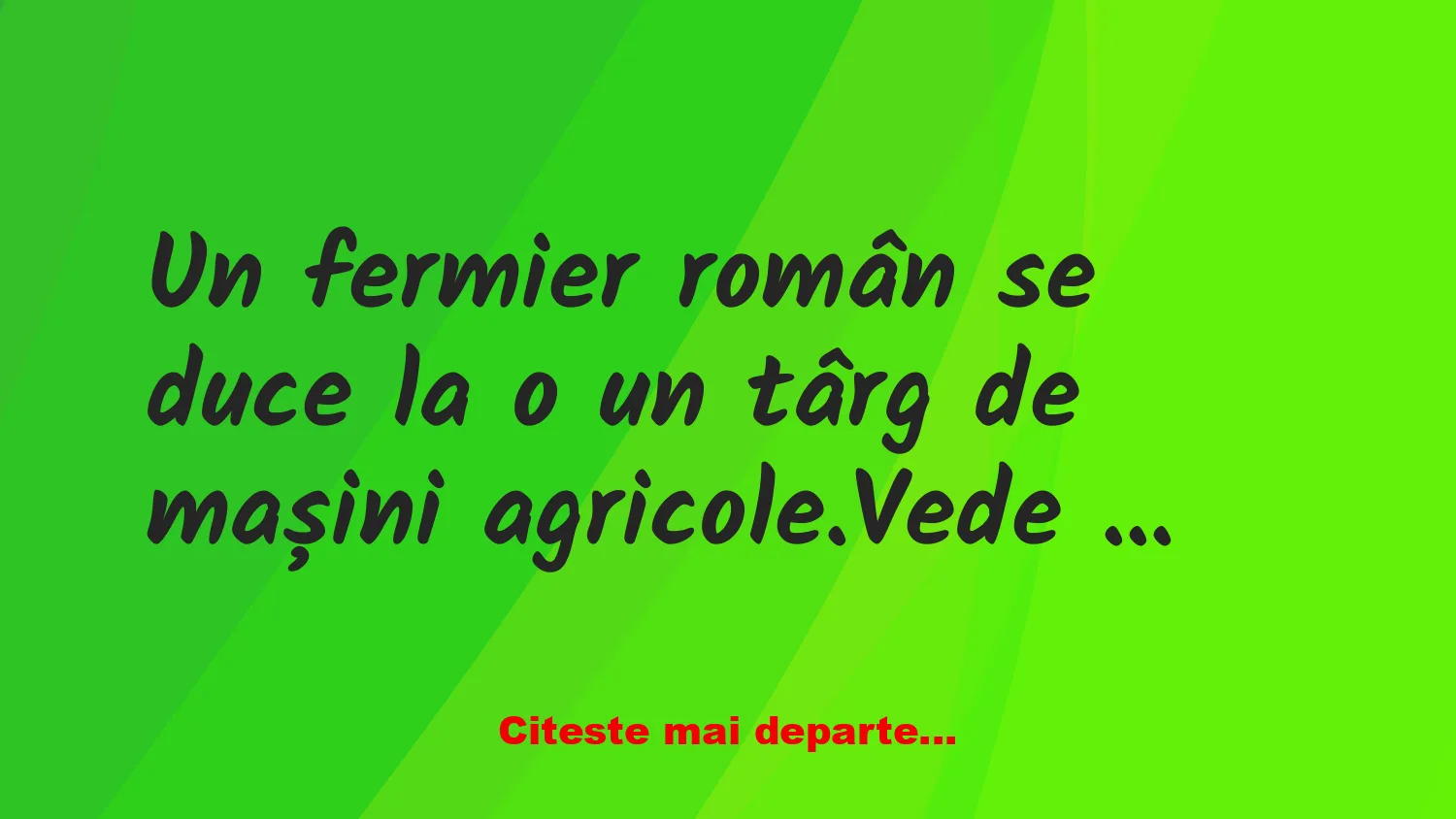 Banc: Un fermier român se duce la o un târg de mașini agricole