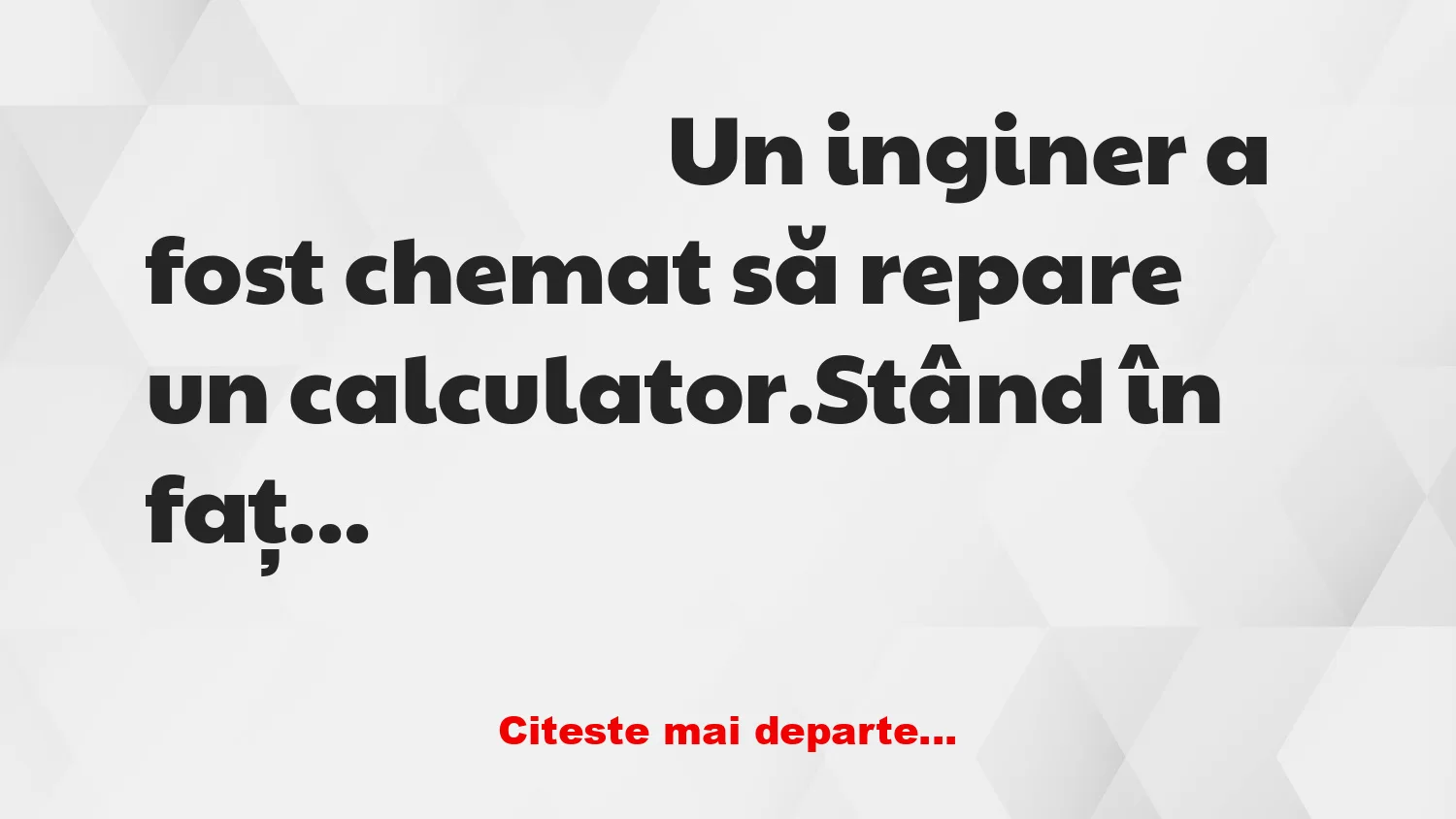 Banc: Un inginer a fost chemat să repare un calculator