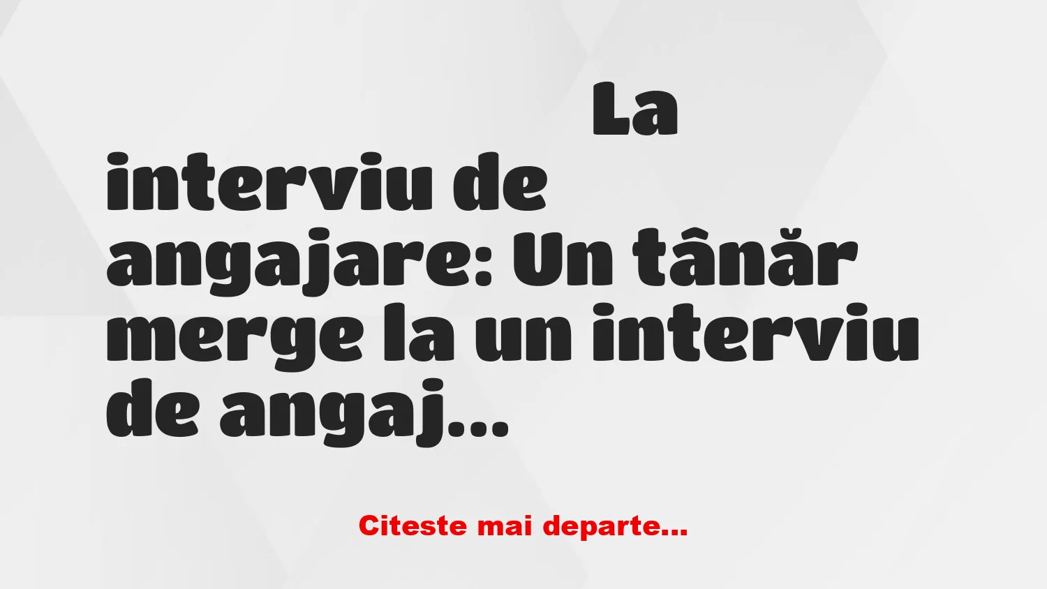 Banc: Un tânăr merge la un interviu de angajare