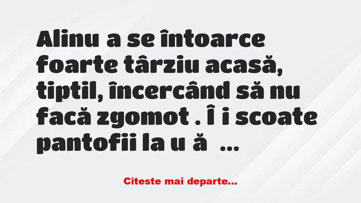 Banc: Unde ai fost până la ora asta, domnișoară? –