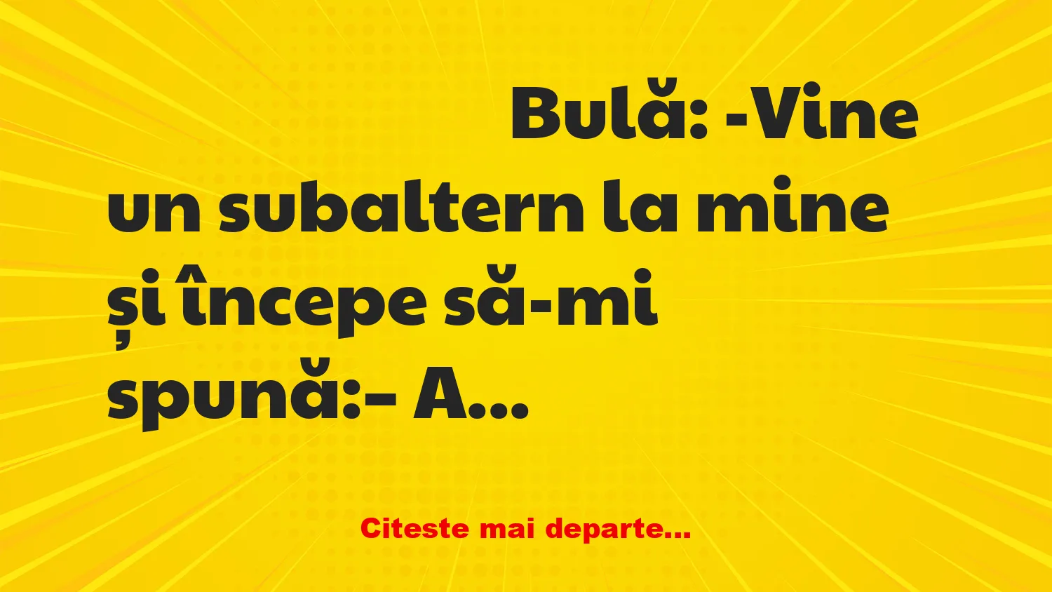 Banc: – Așa șef bun nu am avut niciodată