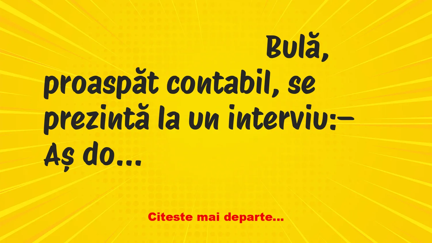 Banc: Bulă, proaspăt contabil, merge la interviu