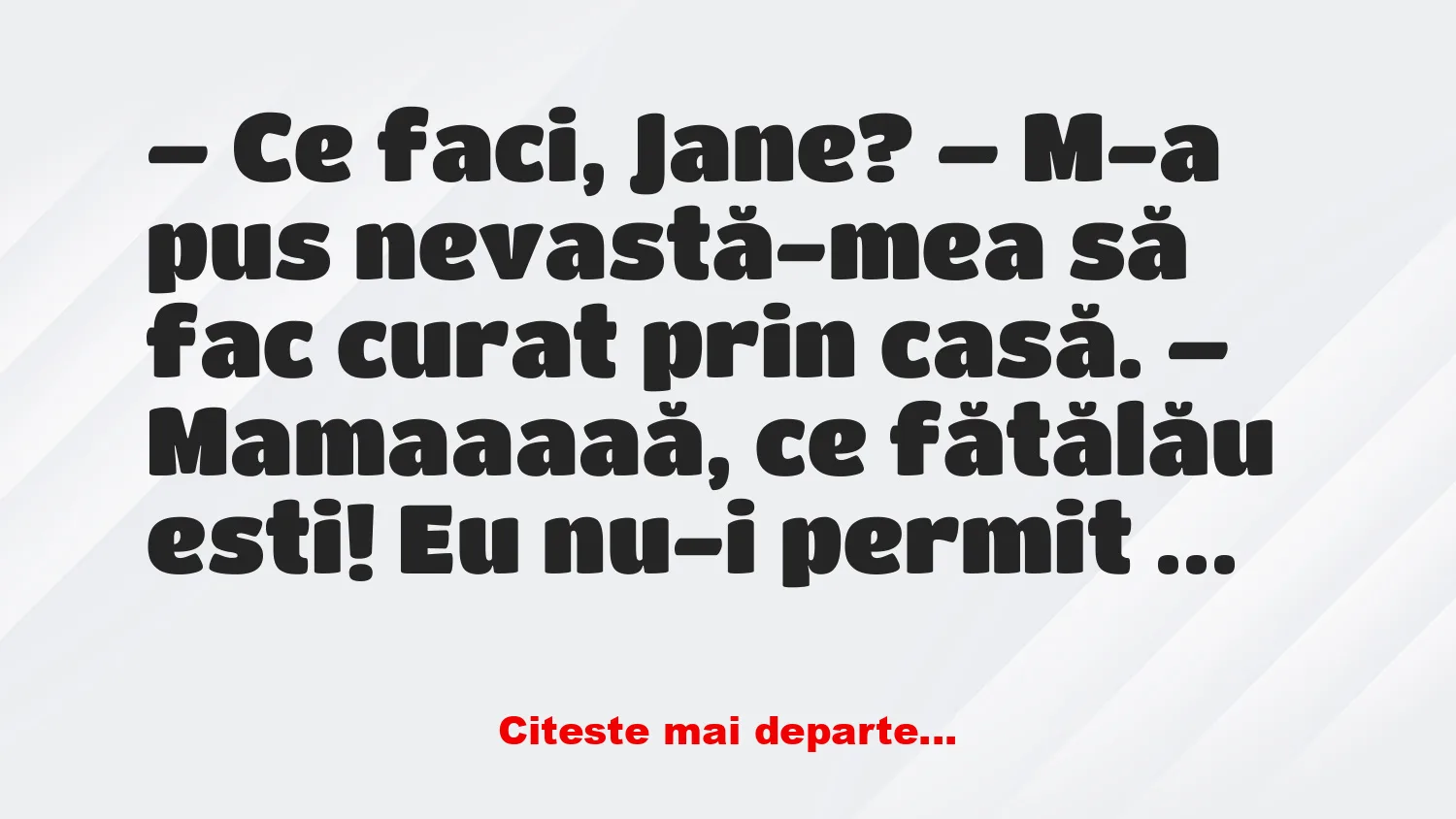 Banc: – Ce faci, Jane?