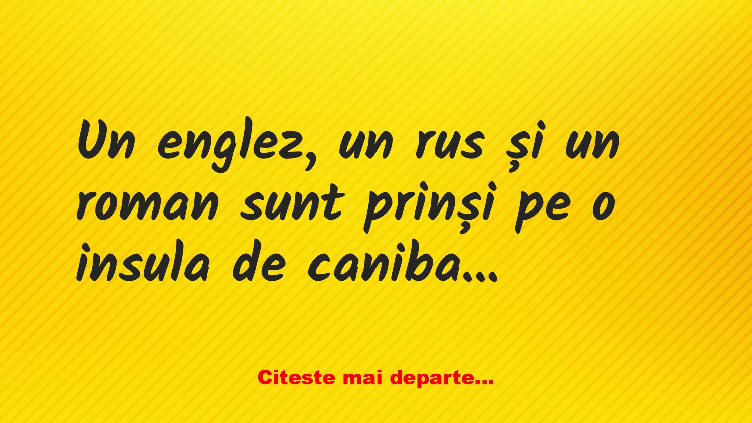 Banc: Dorințele naufragiaților prinși de canibali