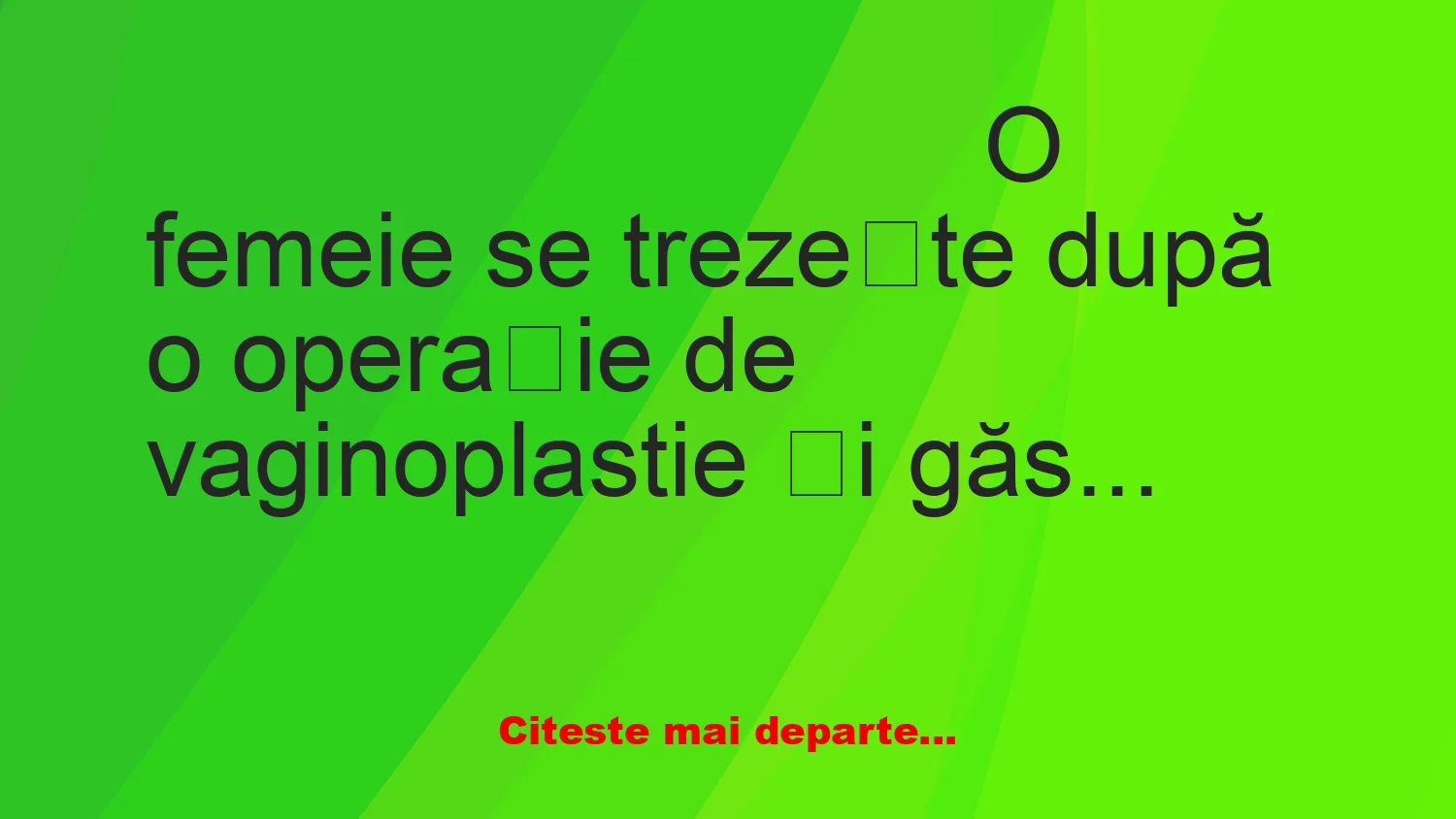 Banc: O femeie se trezește după o operație