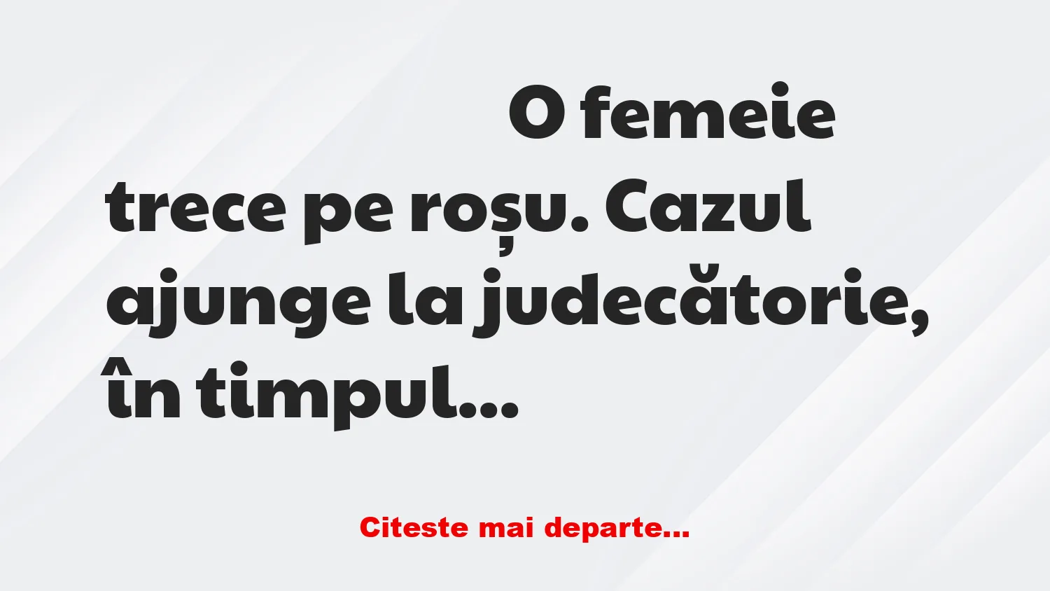Banc: O femeie trece pe roșu: – Ocupația?