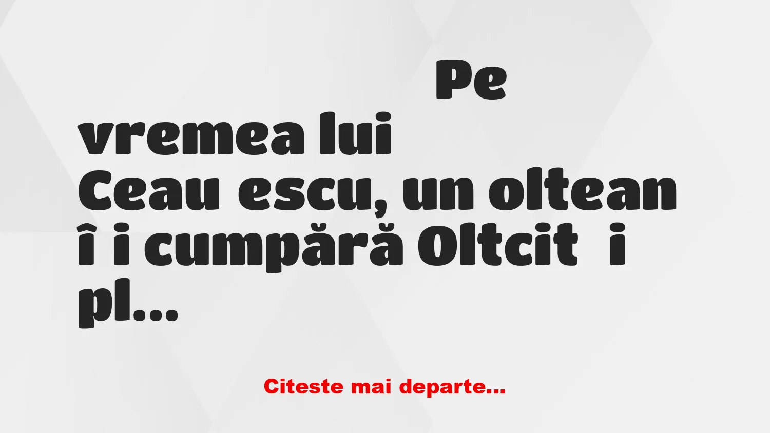 Banc: Un oltean își cumpără Oltcit