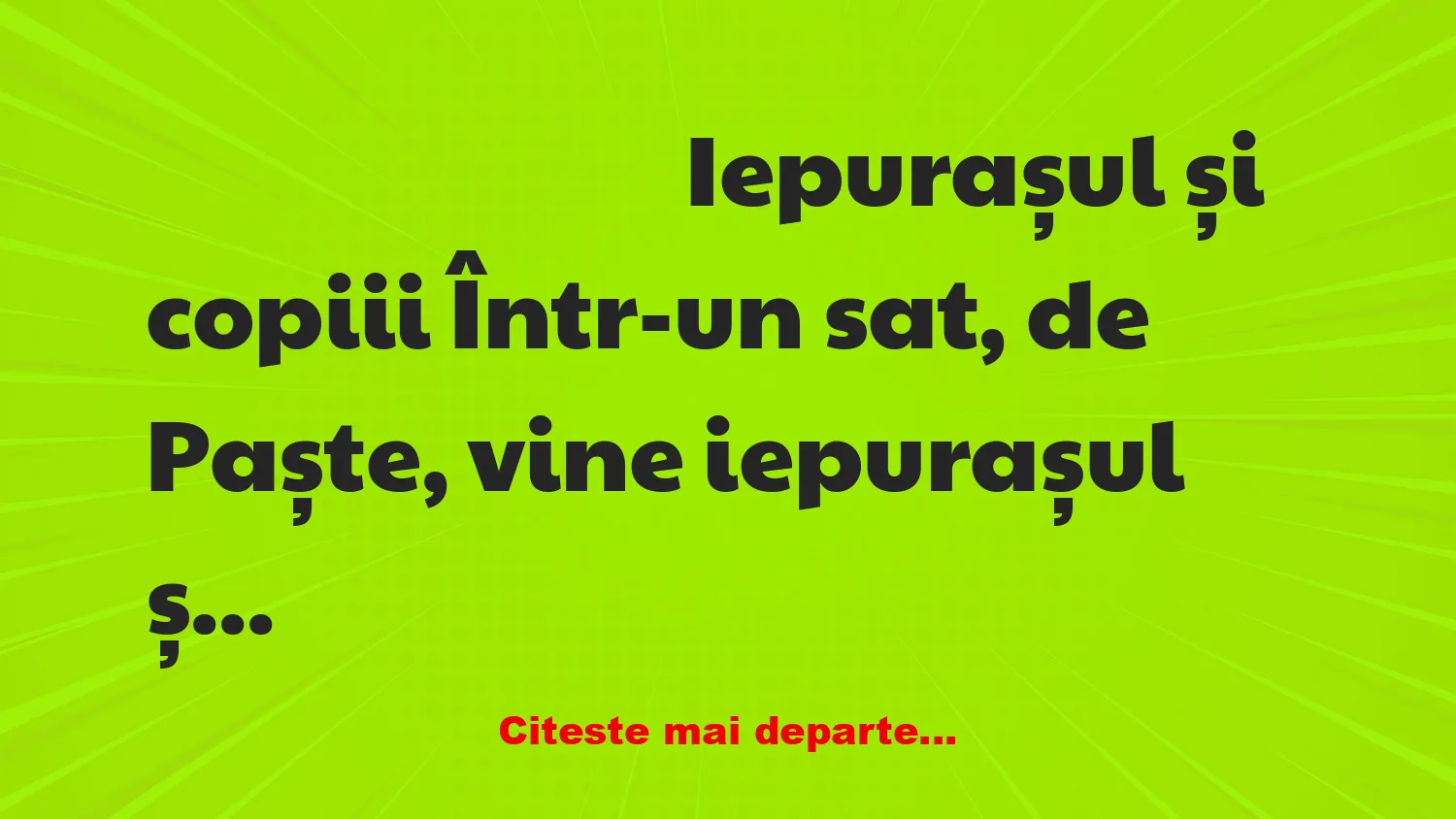 Banc: Vine iepurașul cu ouă colorate