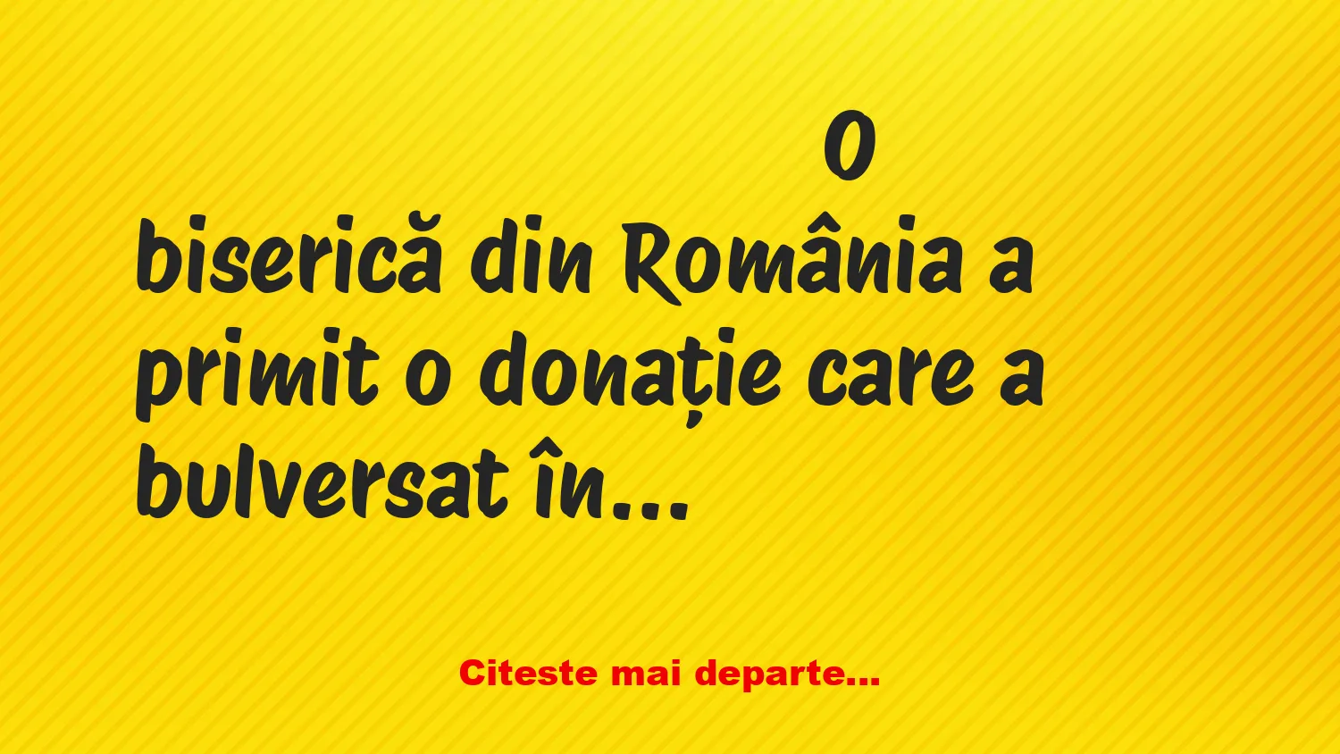Banc: O biserică din România primeşte o donaţie