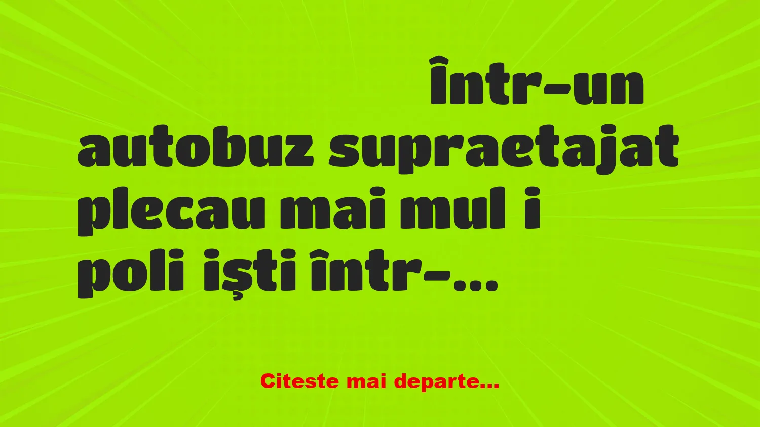 Banc: Polițiștii merg într-un autobuz supraetajat